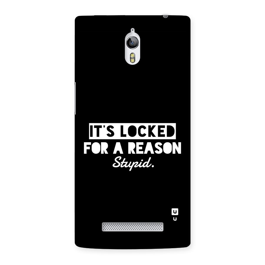 Locked For Stupid Back Case for Oppo Find 7