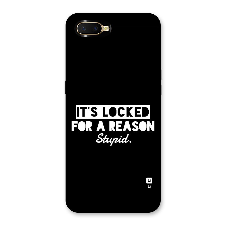 Locked For Stupid Back Case for Oppo K1