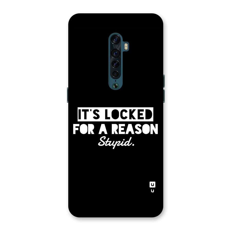 Locked For Stupid Back Case for Oppo Reno2