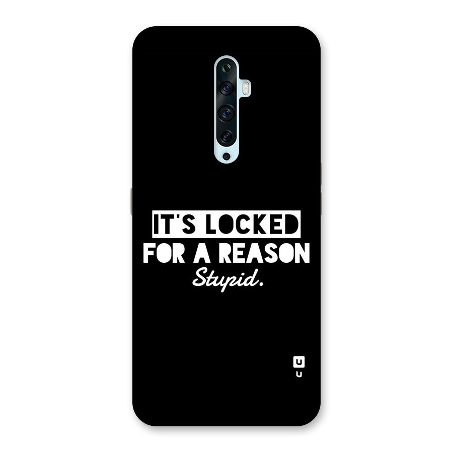 Locked For Stupid Back Case for Oppo Reno2 Z