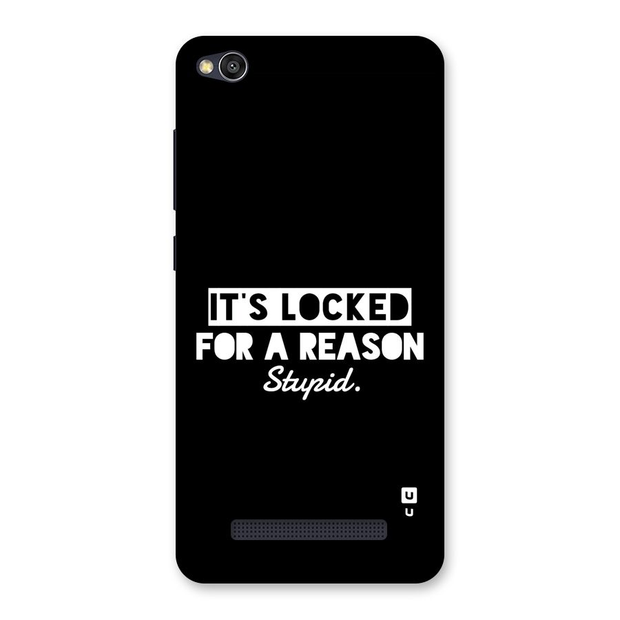 Locked For Stupid Back Case for Redmi 4A