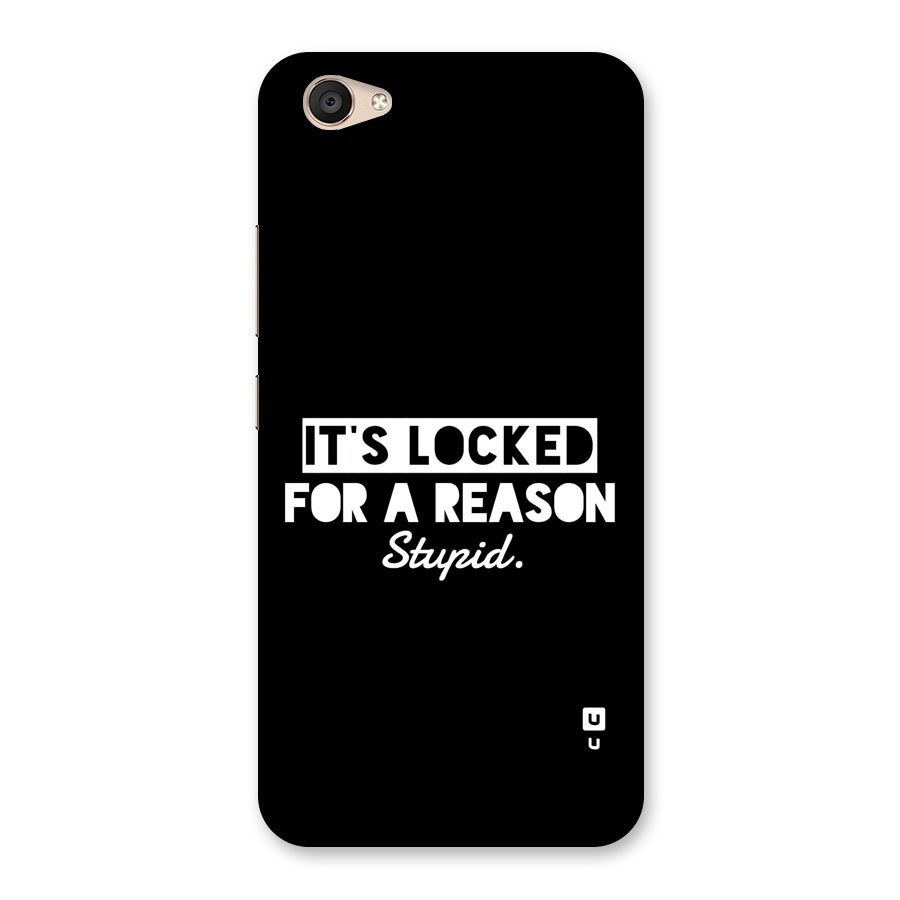 Locked For Stupid Back Case for Vivo V5 Plus