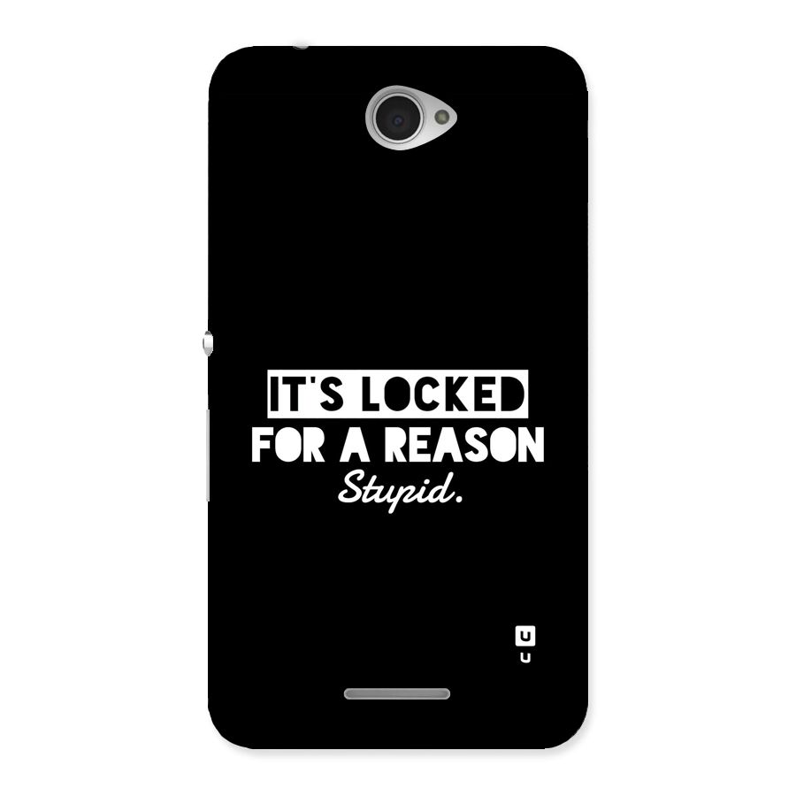 Locked For Stupid Back Case for Xperia E4
