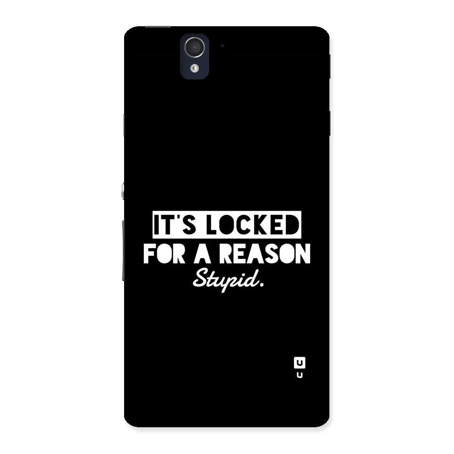 Locked For Stupid Back Case for Xperia Z