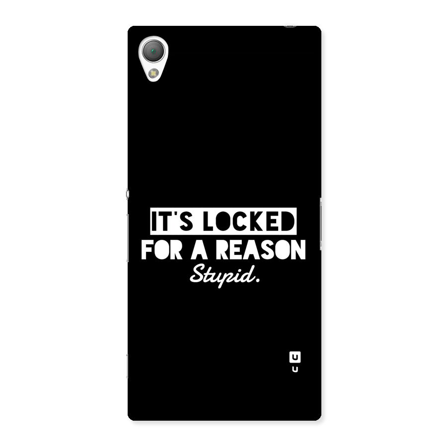 Locked For Stupid Back Case for Xperia Z3