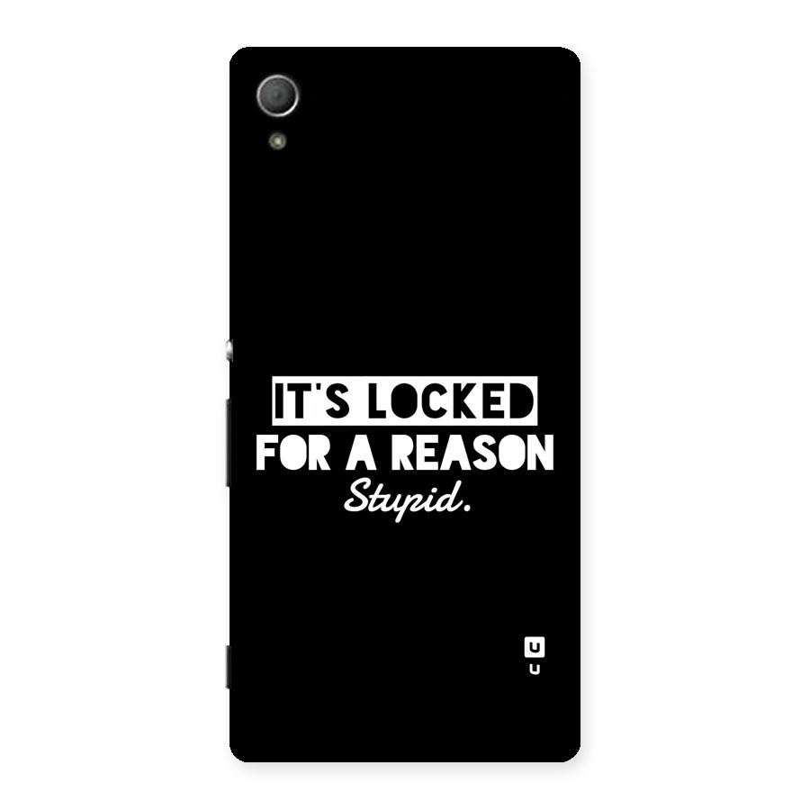 Locked For Stupid Back Case for Xperia Z3 Plus