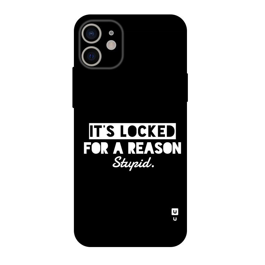 Locked For Stupid Back Case for iPhone 11