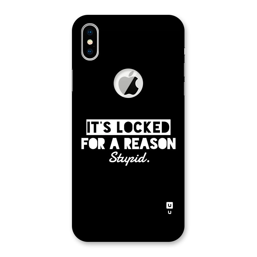 Locked For Stupid Back Case for iPhone XS Logo Cut