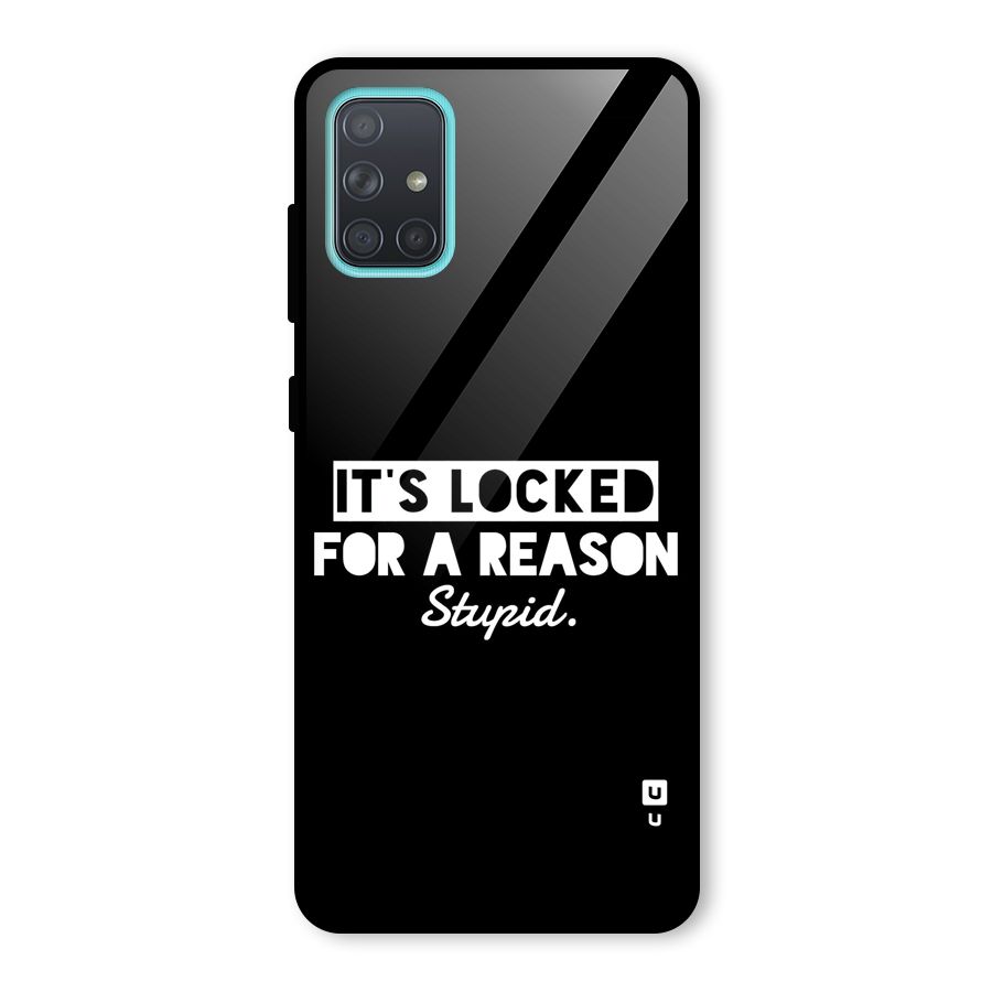 Locked For Stupid Glass Back Case for Galaxy A71