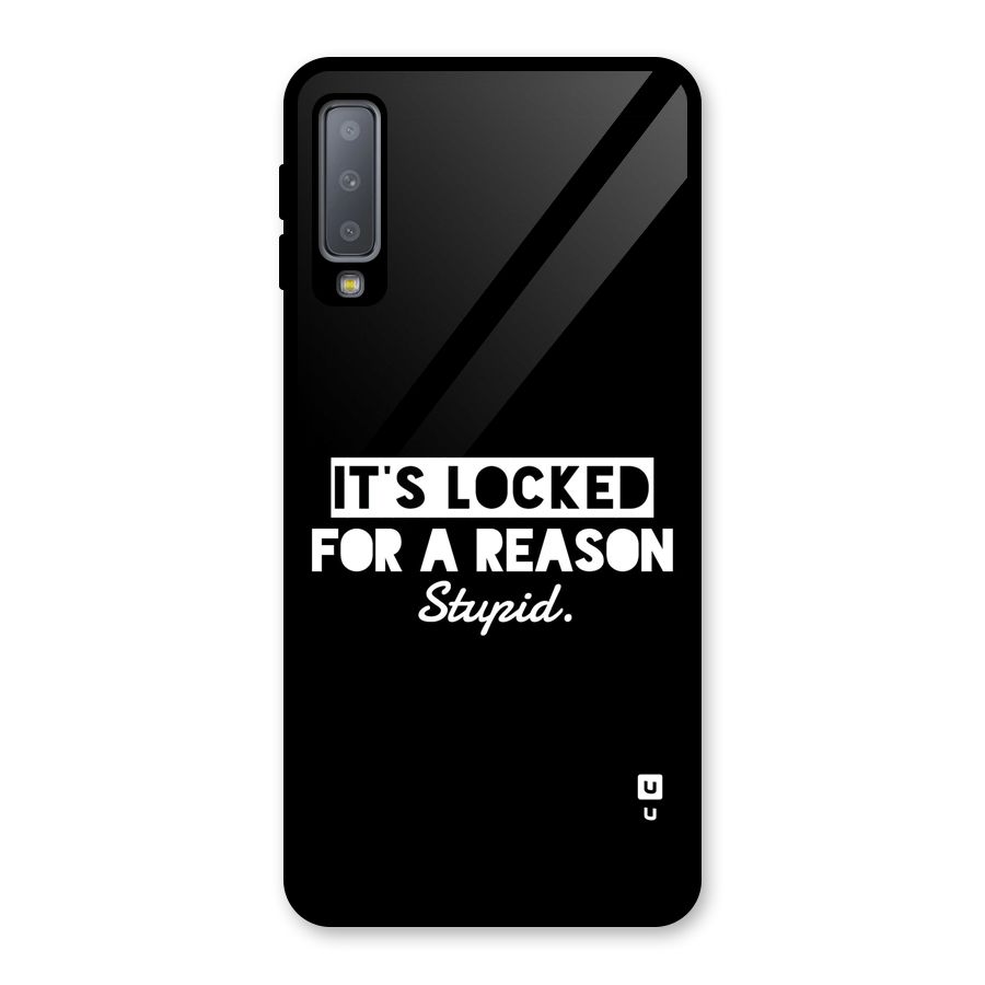 Locked For Stupid Glass Back Case for Galaxy A7 (2018)