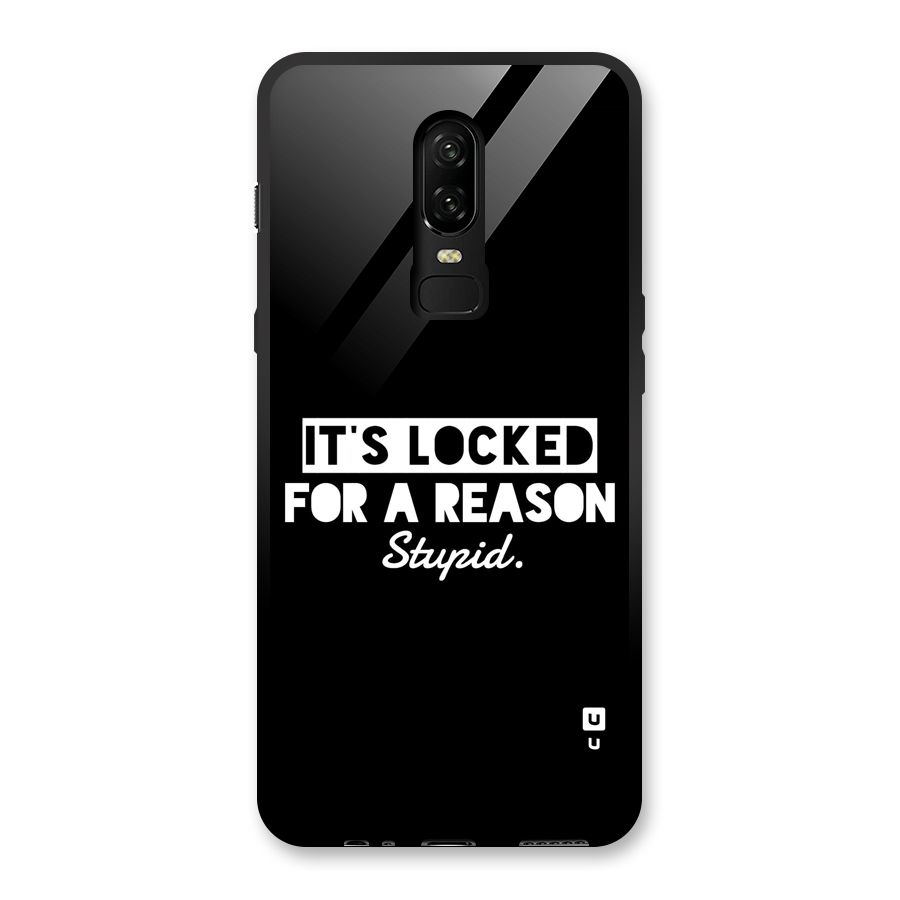 Locked For Stupid Glass Back Case for OnePlus 6