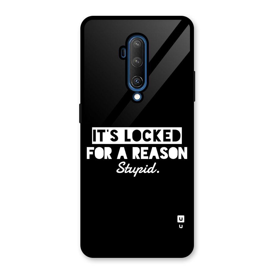 Locked For Stupid Glass Back Case for OnePlus 7T Pro