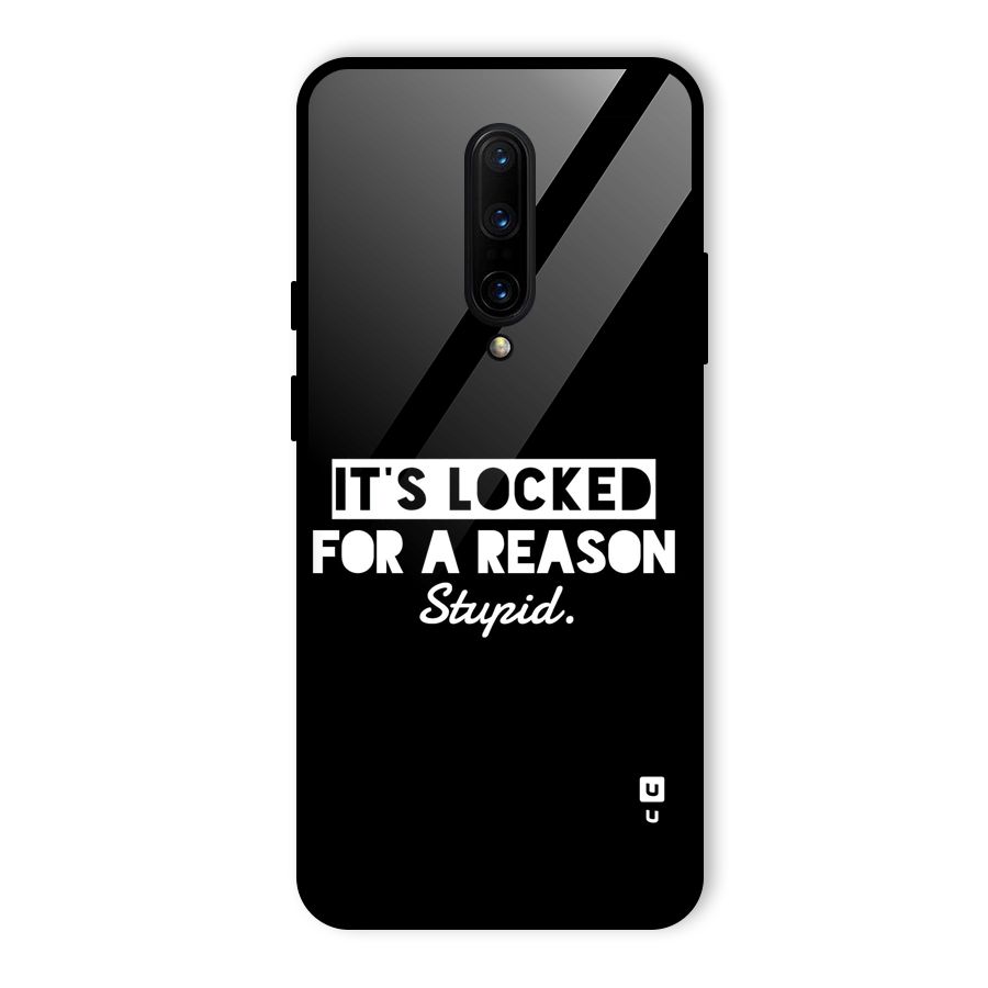 Locked For Stupid Glass Back Case for OnePlus 7 Pro