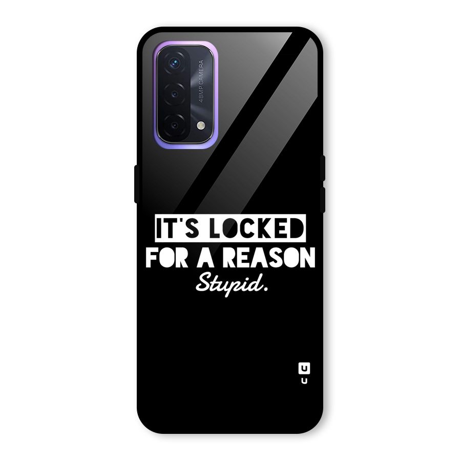 Locked For Stupid Glass Back Case for Oppo A74 5G