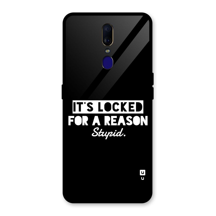 Locked For Stupid Glass Back Case for Oppo F11