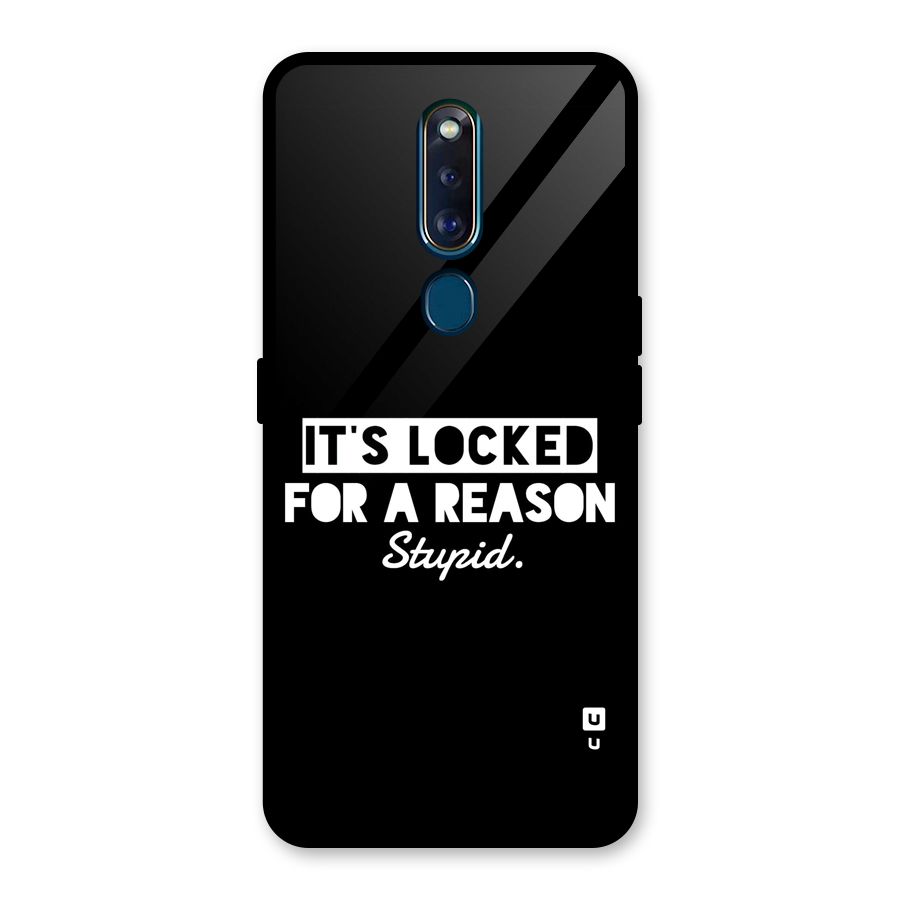 Locked For Stupid Glass Back Case for Oppo F11 Pro