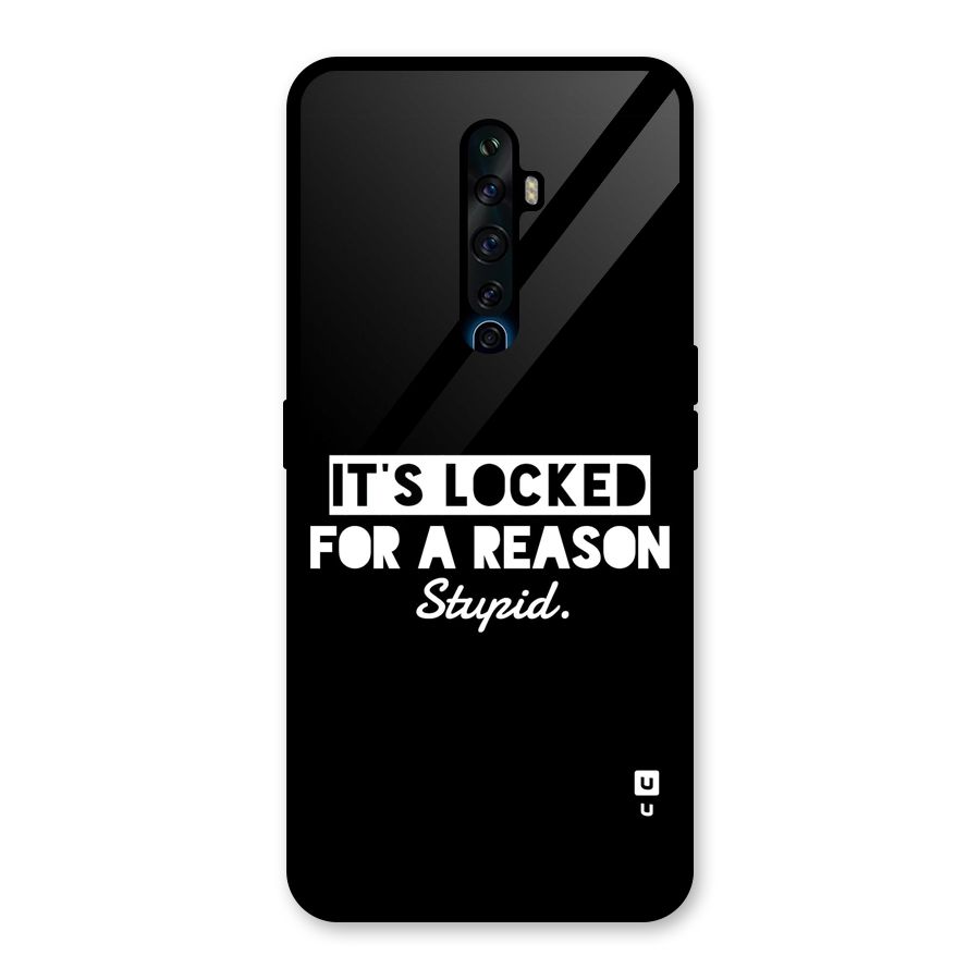 Locked For Stupid Glass Back Case for Oppo Reno2 F