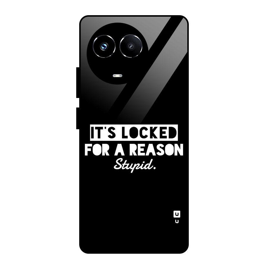 Locked For Stupid Glass Back Case for Realme 11X