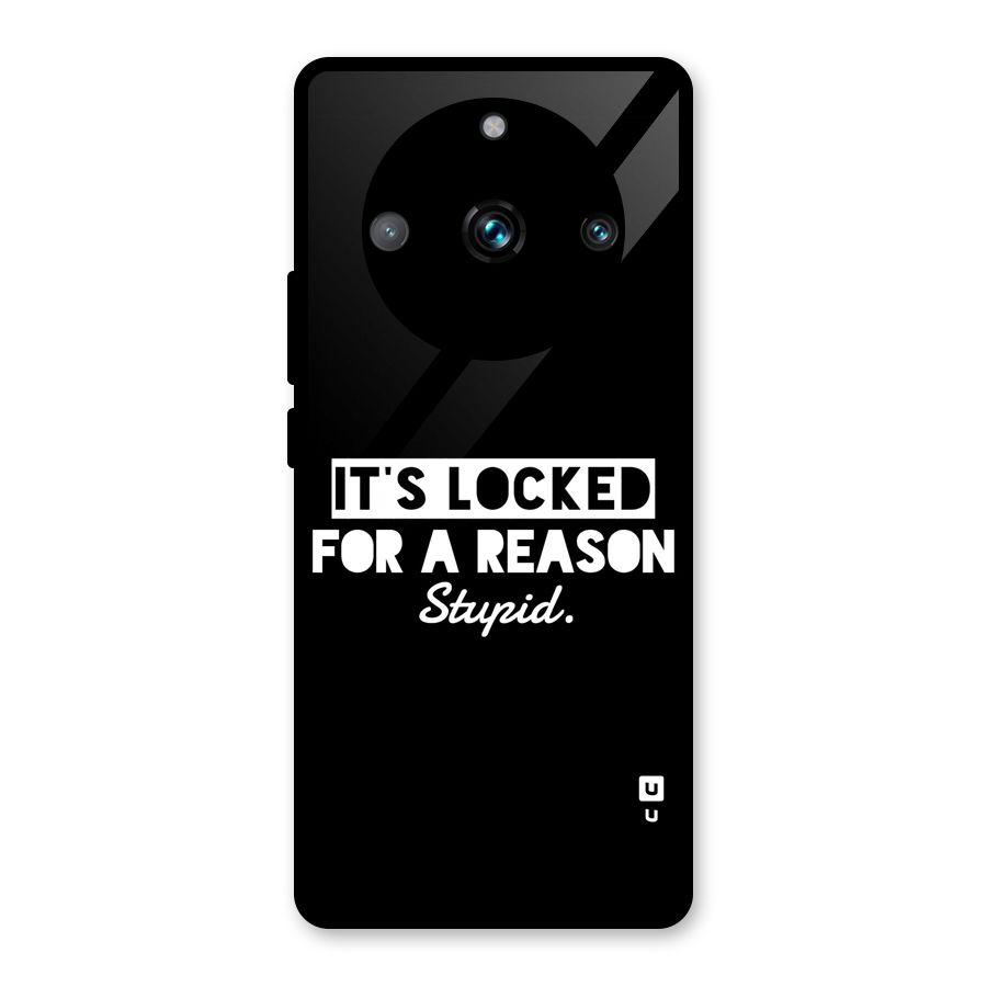 Locked For Stupid Glass Back Case for Realme 11 Pro
