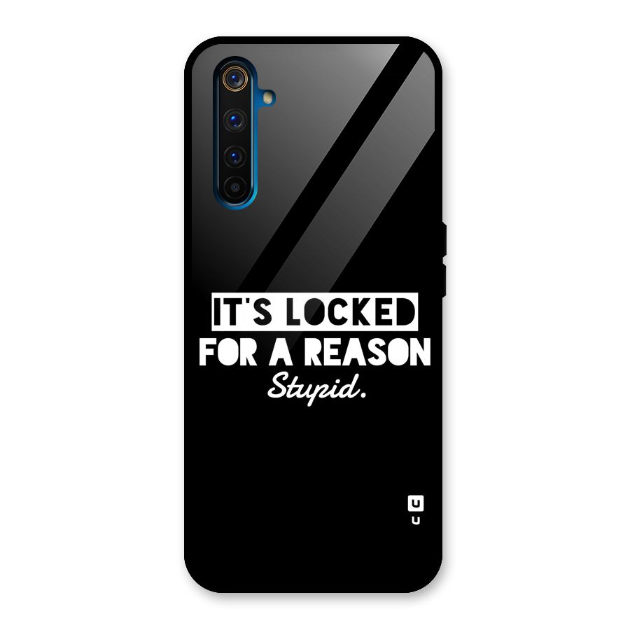 Locked For Stupid Glass Back Case for Realme 6 Pro