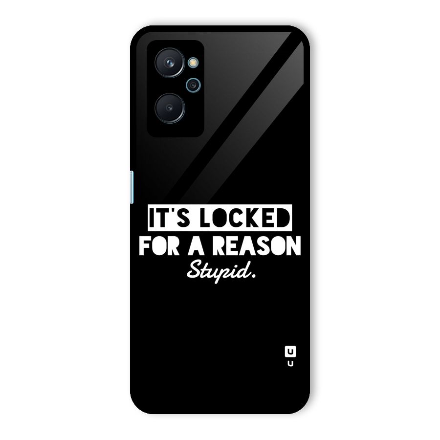 Locked For Stupid Glass Back Case for Realme 9i