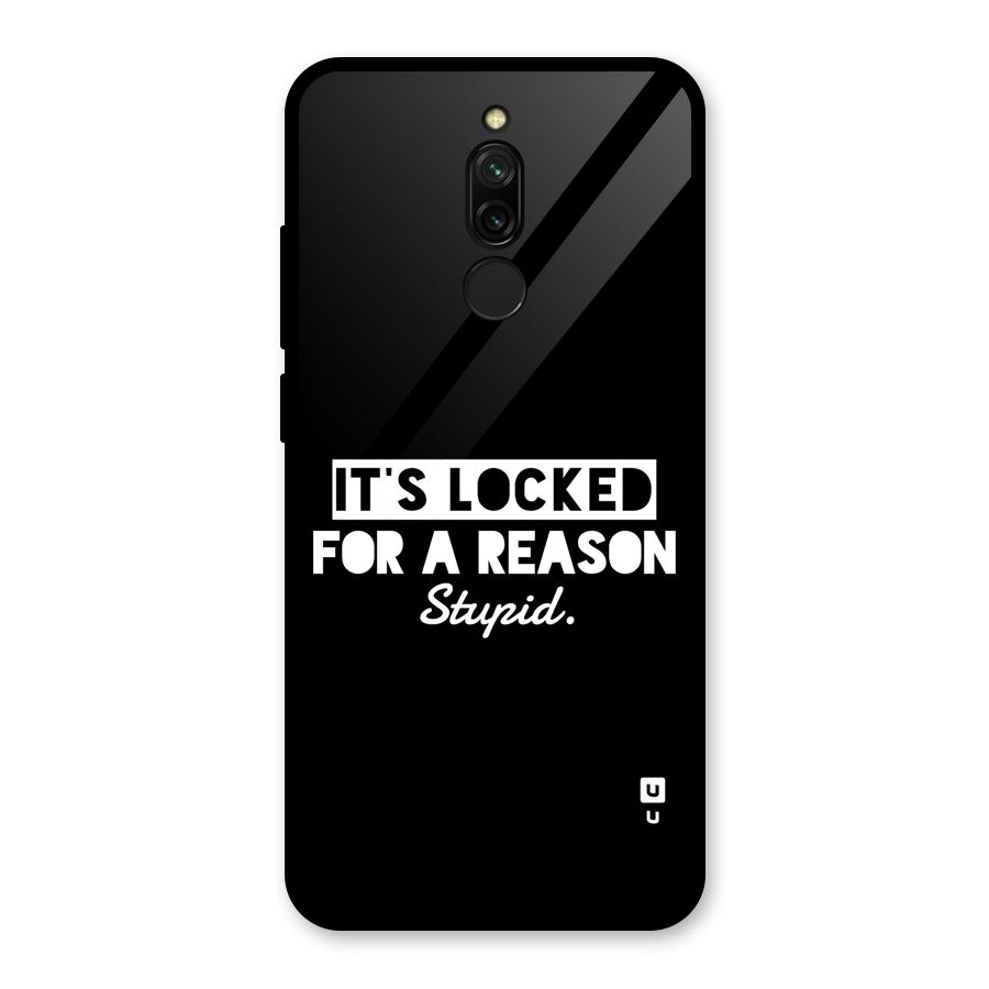 Locked For Stupid Glass Back Case for Redmi 8