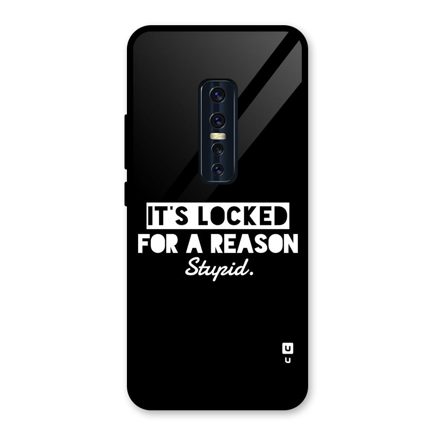 Locked For Stupid Glass Back Case for Vivo V17 Pro
