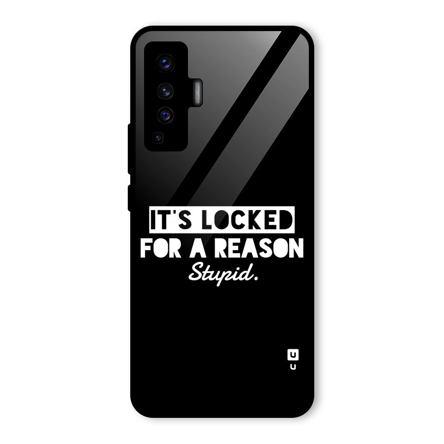 Locked For Stupid Glass Back Case for Vivo X50