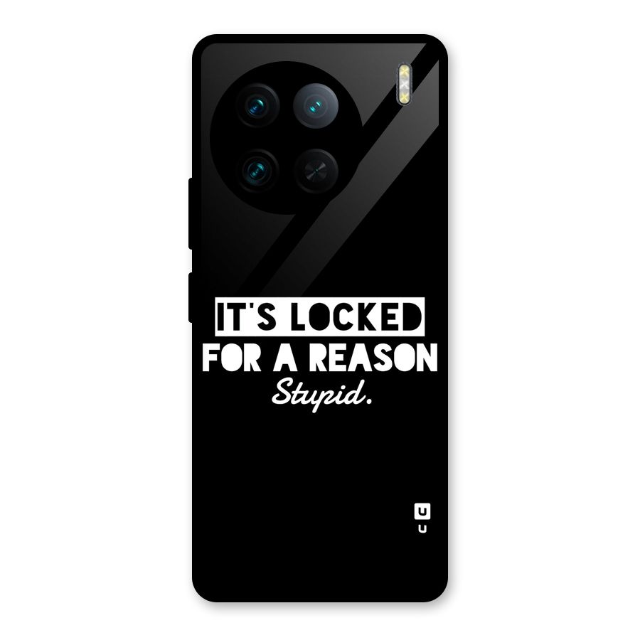 Locked For Stupid Glass Back Case for Vivo X90 Pro