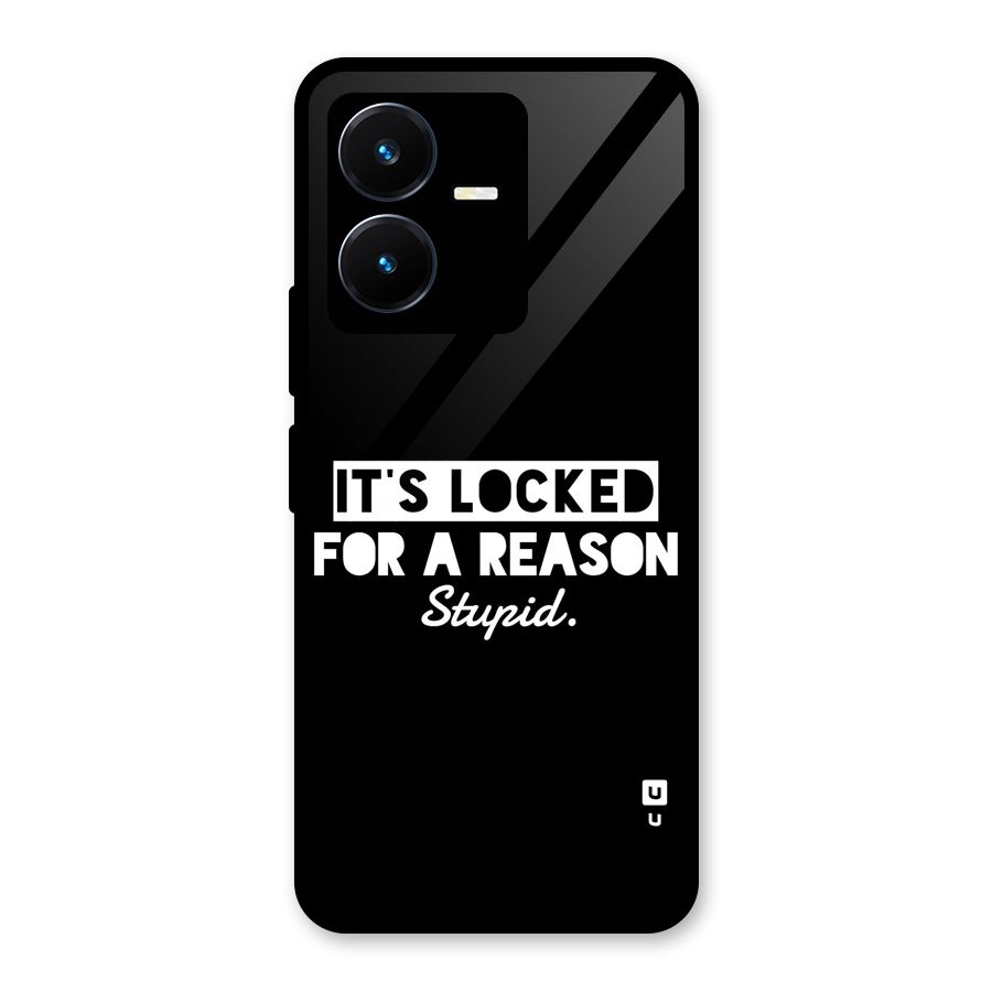 Locked For Stupid Glass Back Case for Vivo Y22