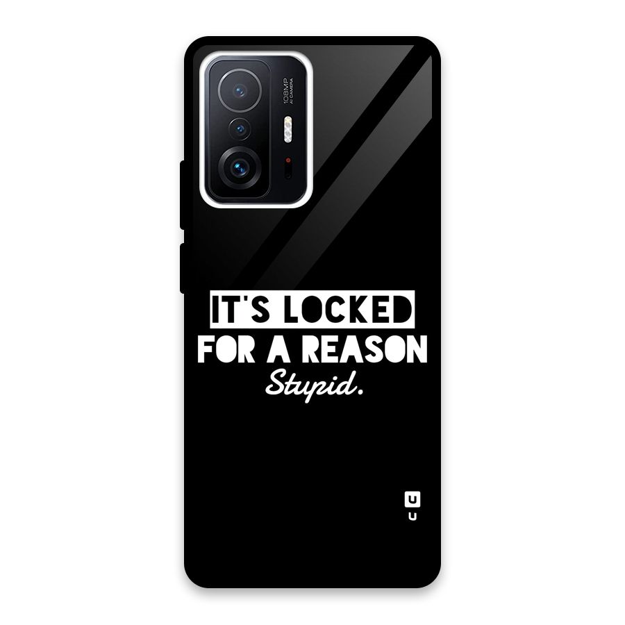 Locked For Stupid Glass Back Case for Xiaomi 11T Pro