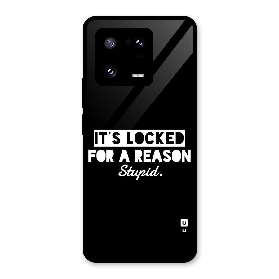Locked For Stupid Glass Back Case for Xiaomi 13 Pro