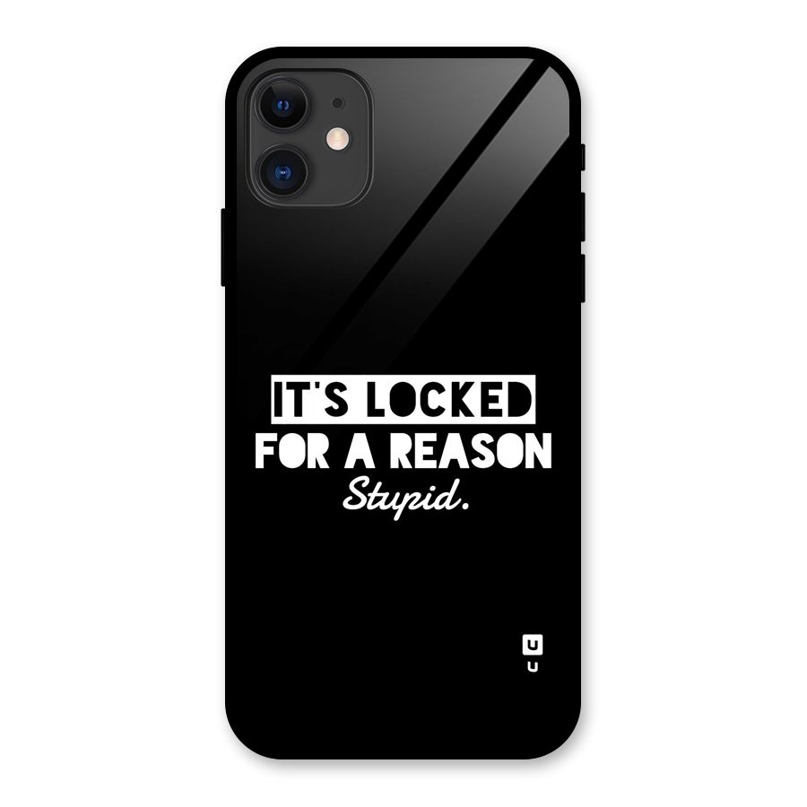 Locked For Stupid Glass Back Case for iPhone 11