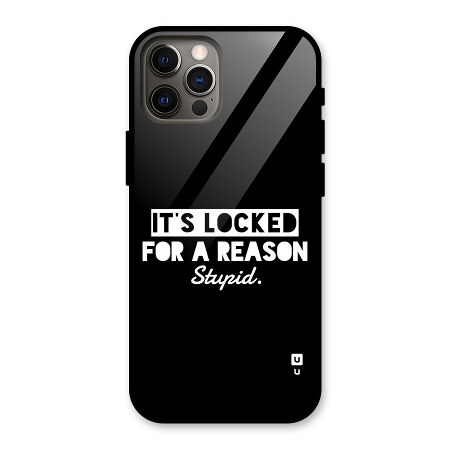 Locked For Stupid Glass Back Case for iPhone 12 Pro