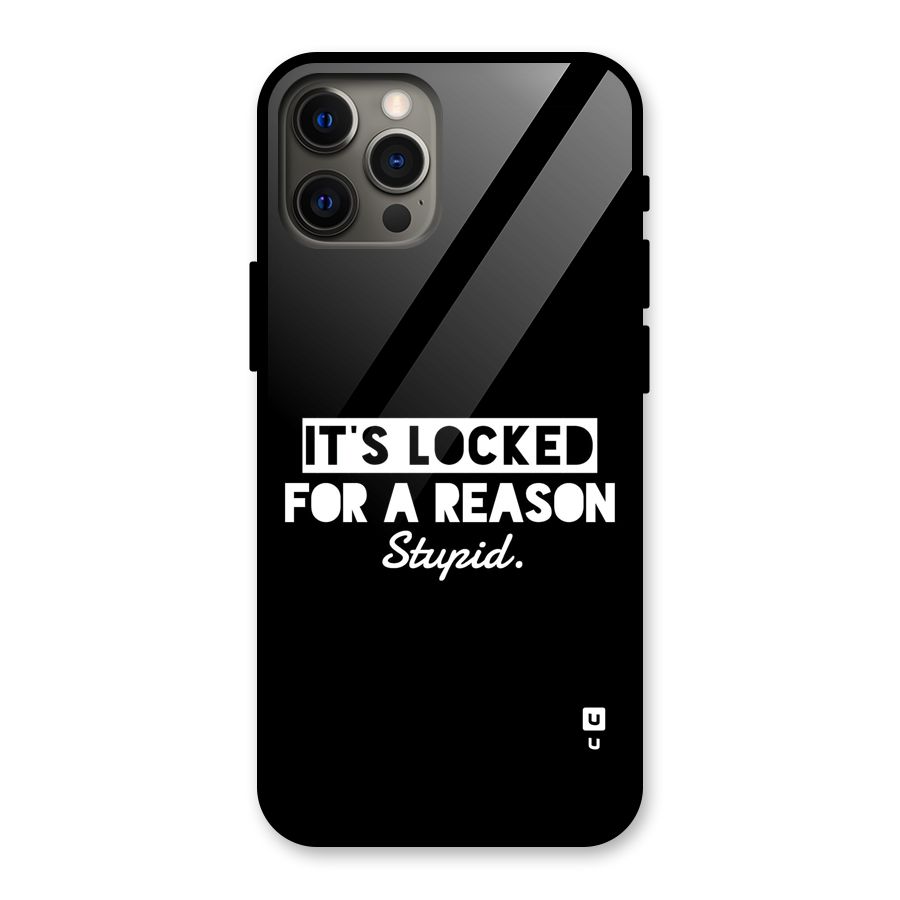 Locked For Stupid Glass Back Case for iPhone 12 Pro Max