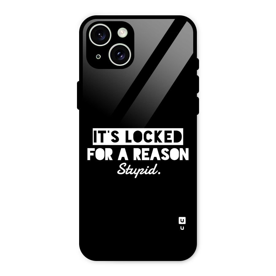 Locked For Stupid Glass Back Case for iPhone 15 Plus