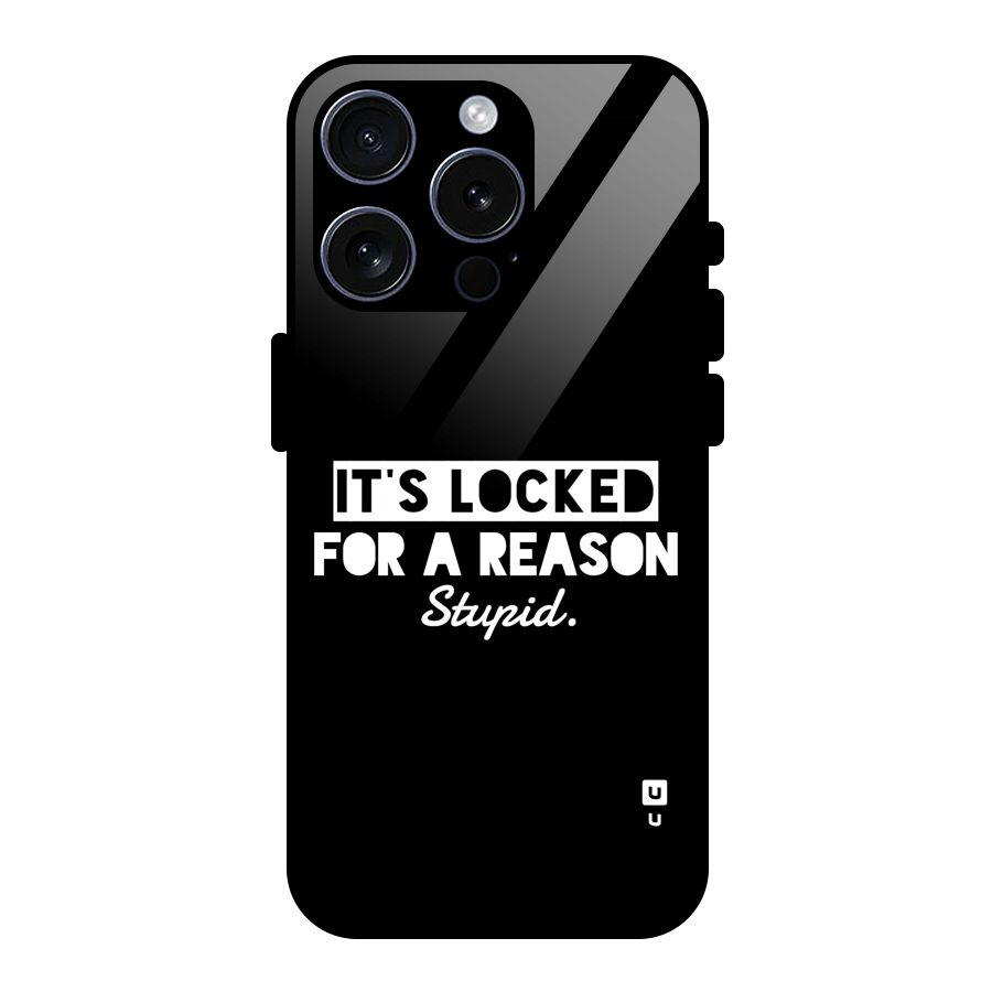Locked For Stupid Glass Back Case for iPhone 15 Pro