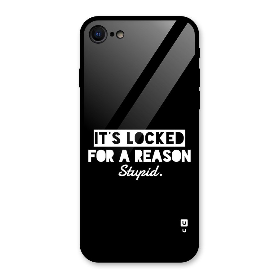 Locked For Stupid Glass Back Case for iPhone 7