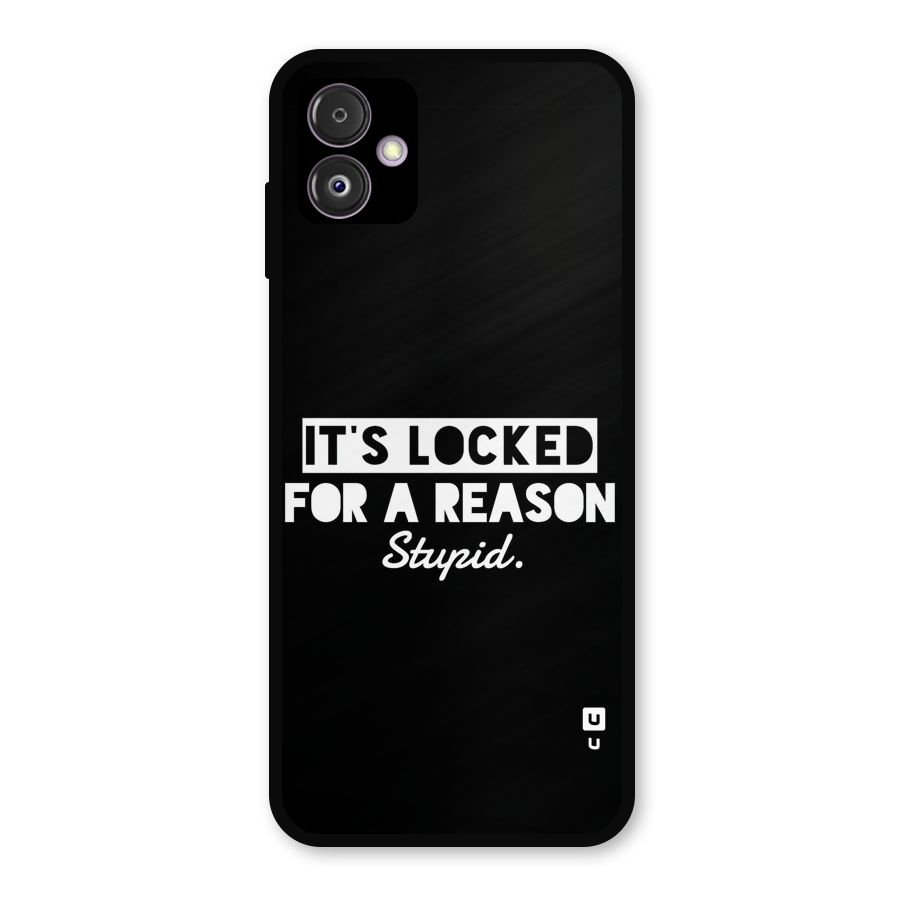 Locked For Stupid Metal Back Case for Galaxy F14