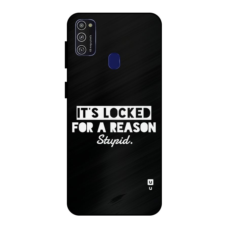 Locked For Stupid Metal Back Case for Galaxy M30s