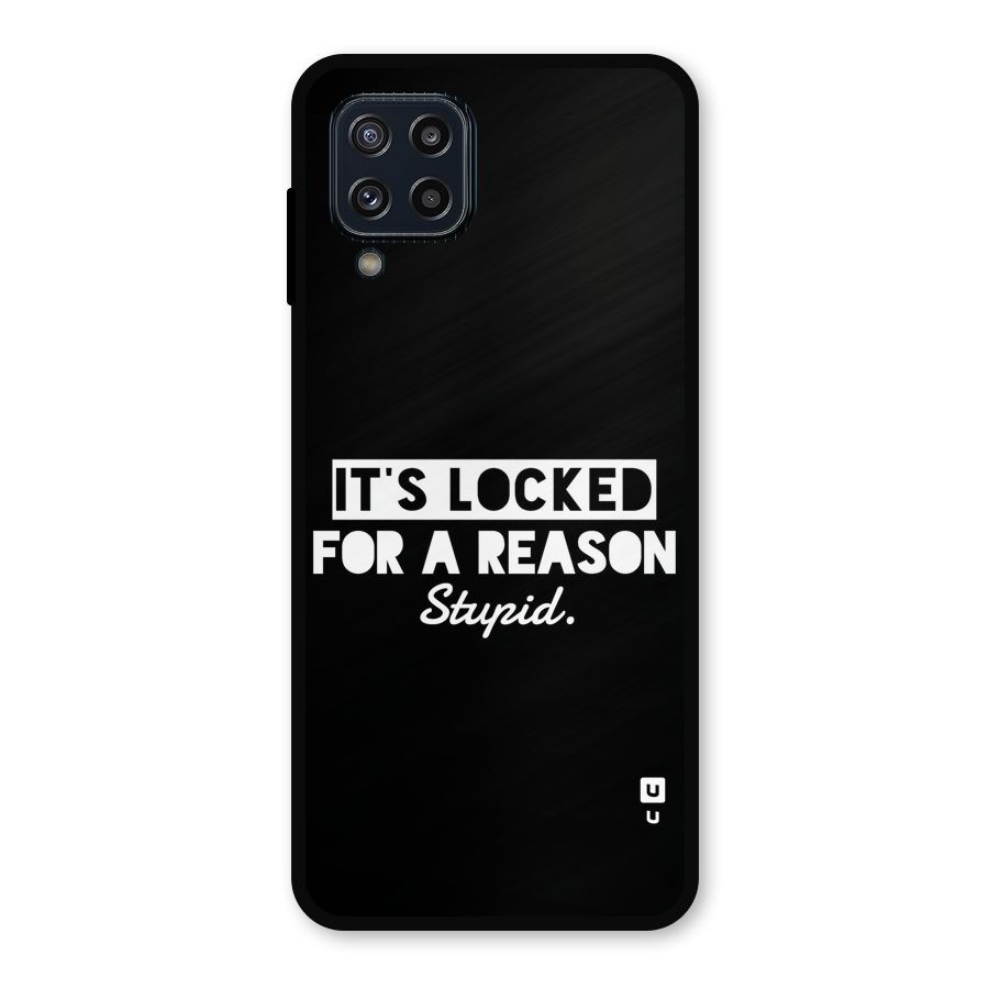 Locked For Stupid Metal Back Case for Galaxy M32