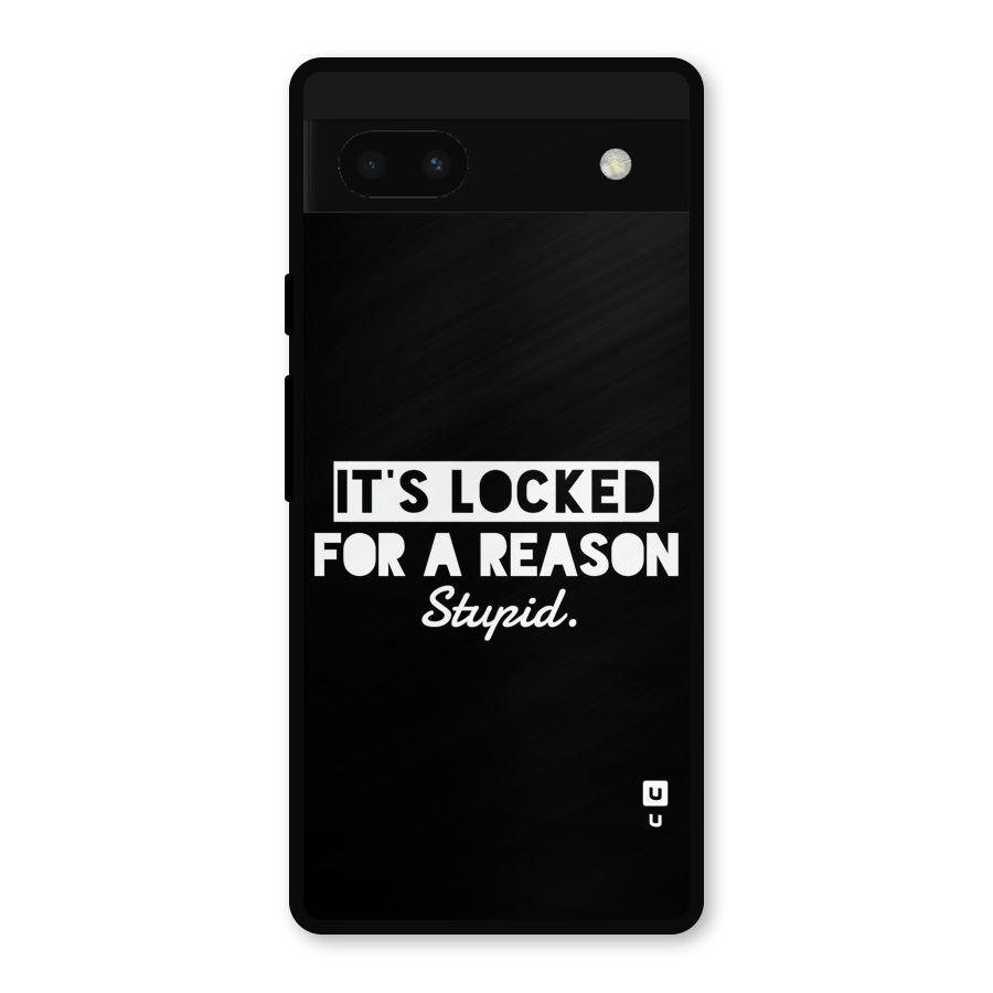 Locked For Stupid Metal Back Case for Google Pixel 6a