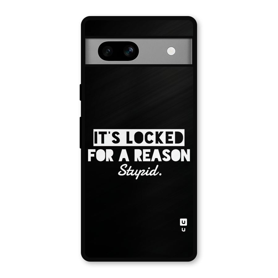 Locked For Stupid Metal Back Case for Google Pixel 7a