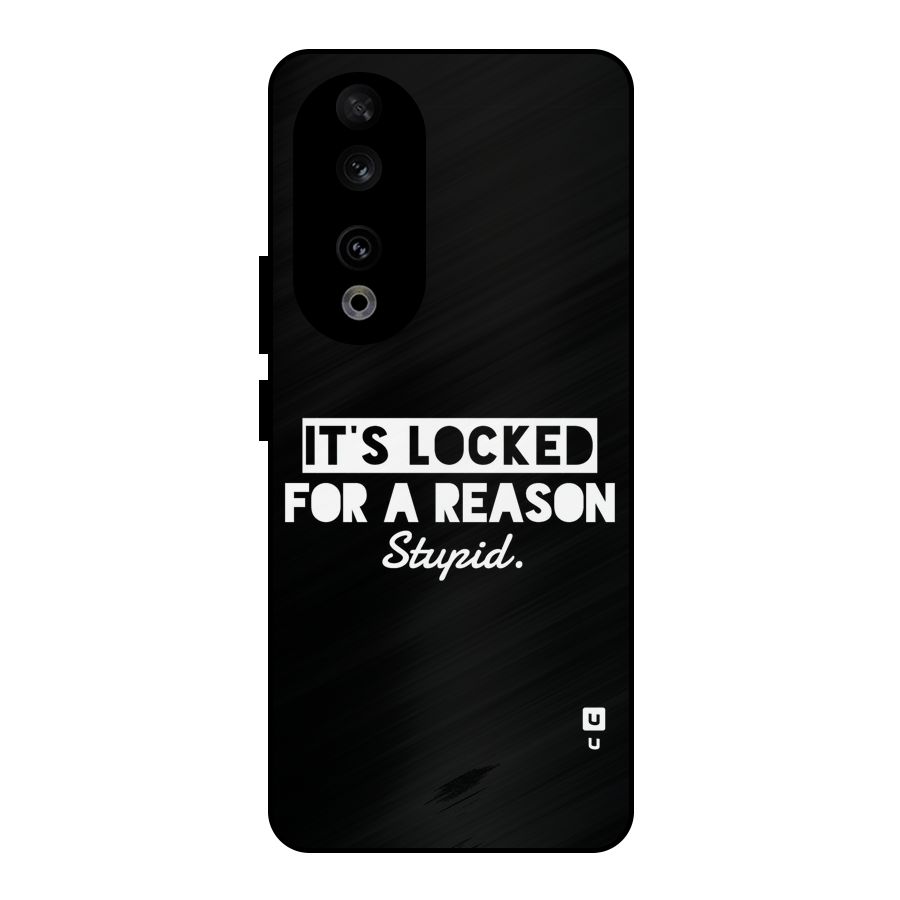 Locked For Stupid Metal Back Case for Honor 90