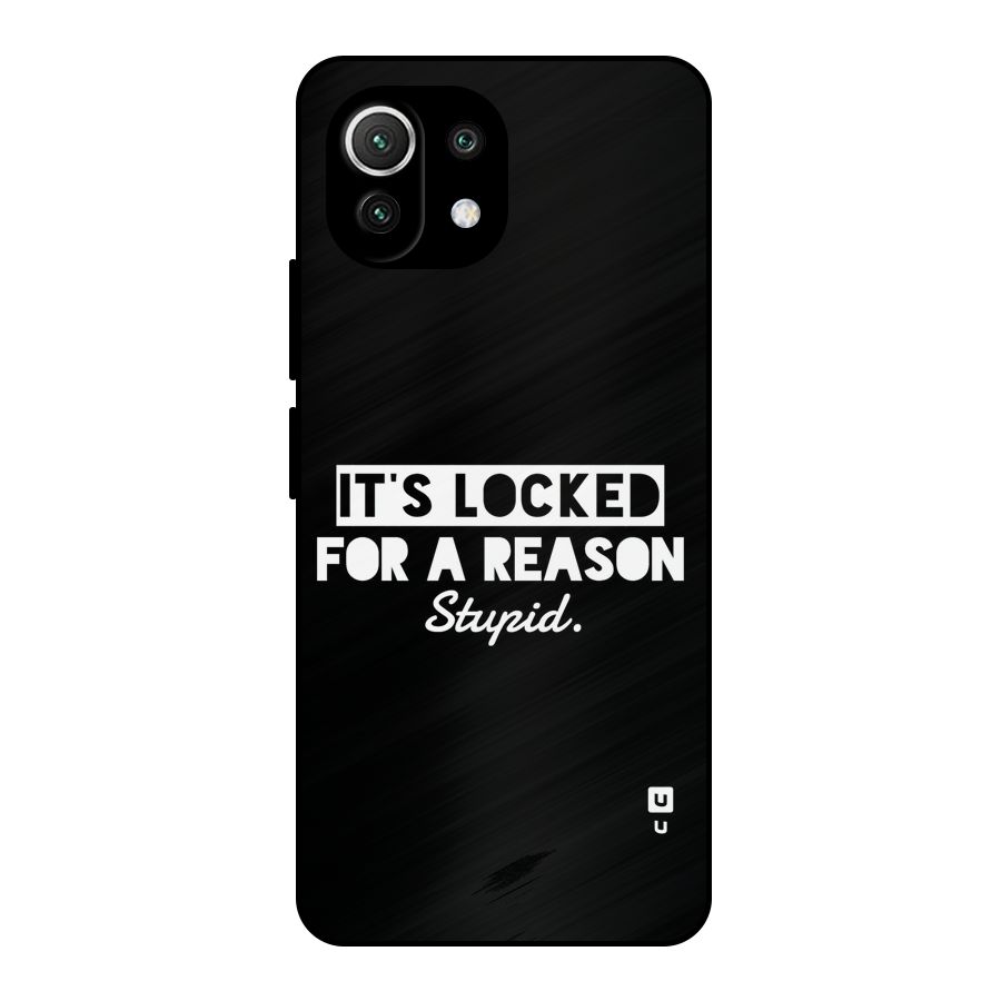 Locked For Stupid Metal Back Case for Mi 11 Lite