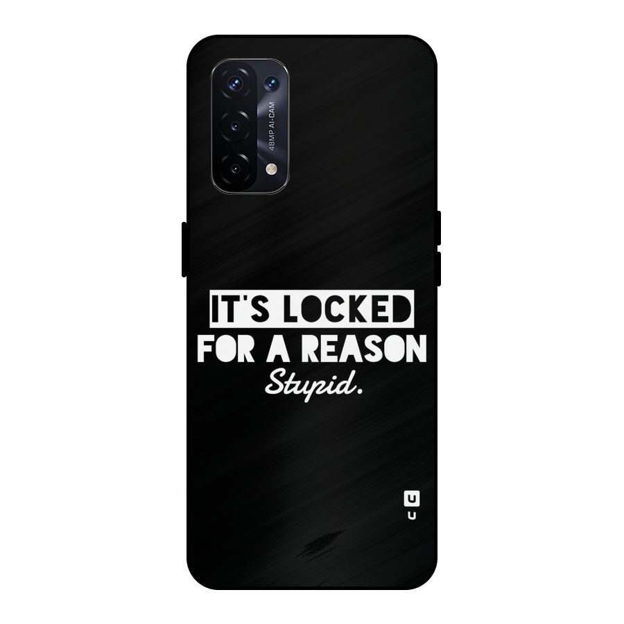 Locked For Stupid Metal Back Case for Oppo A74 5G