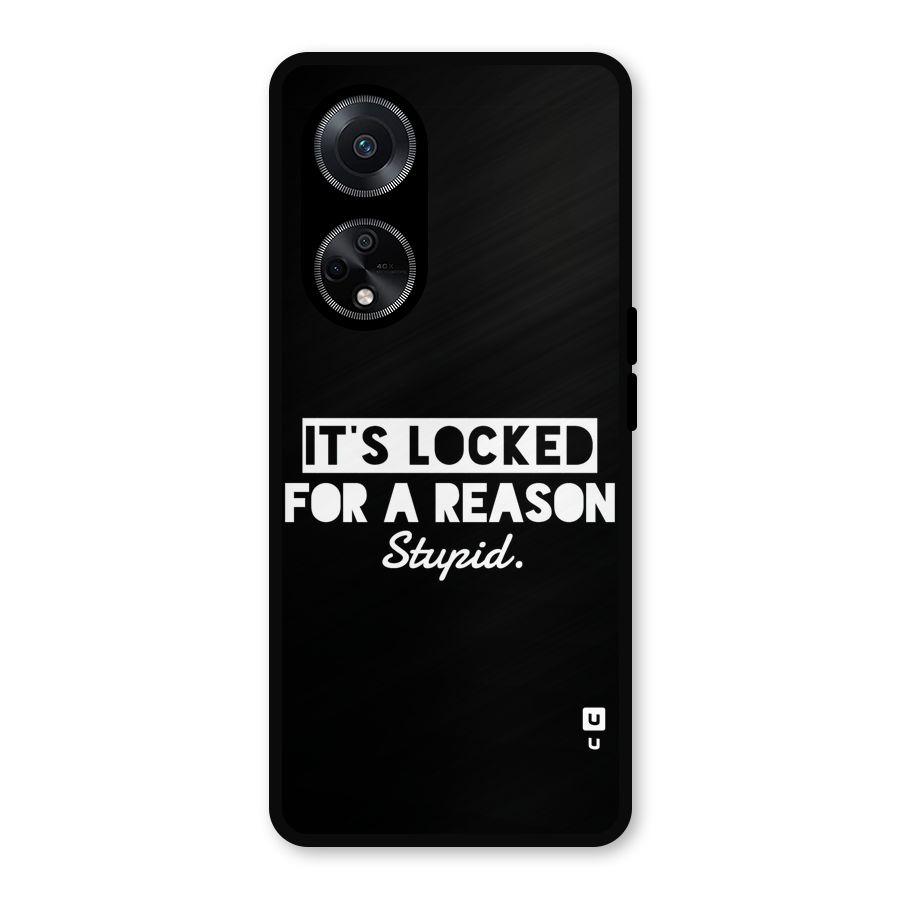 Locked For Stupid Metal Back Case for Oppo F23