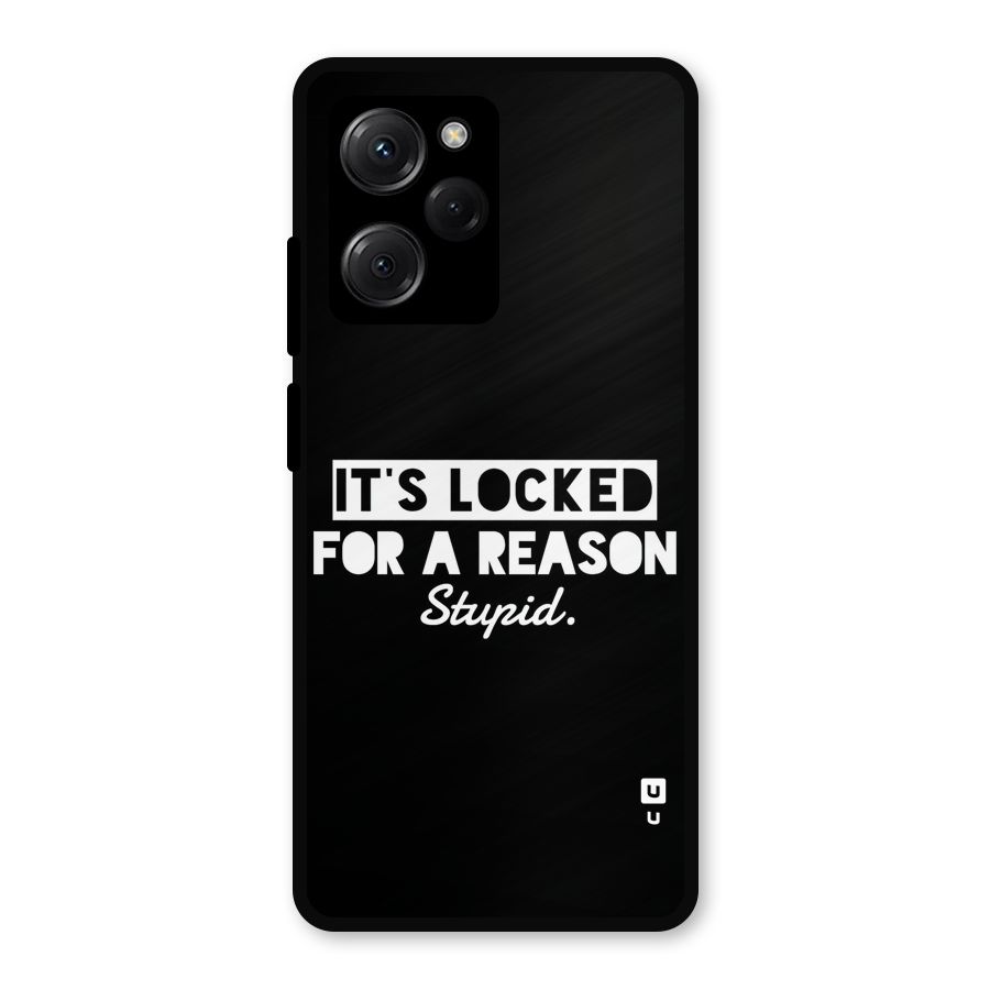 Locked For Stupid Metal Back Case for Poco X5 Pro