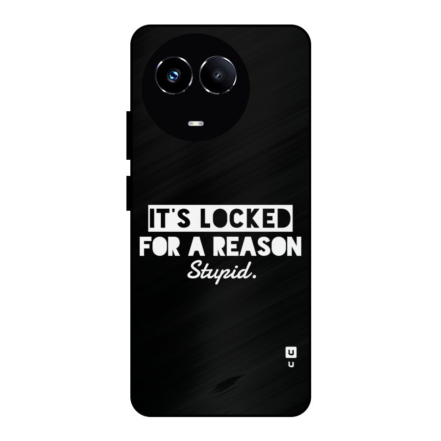 Locked For Stupid Metal Back Case for Realme 11 5G