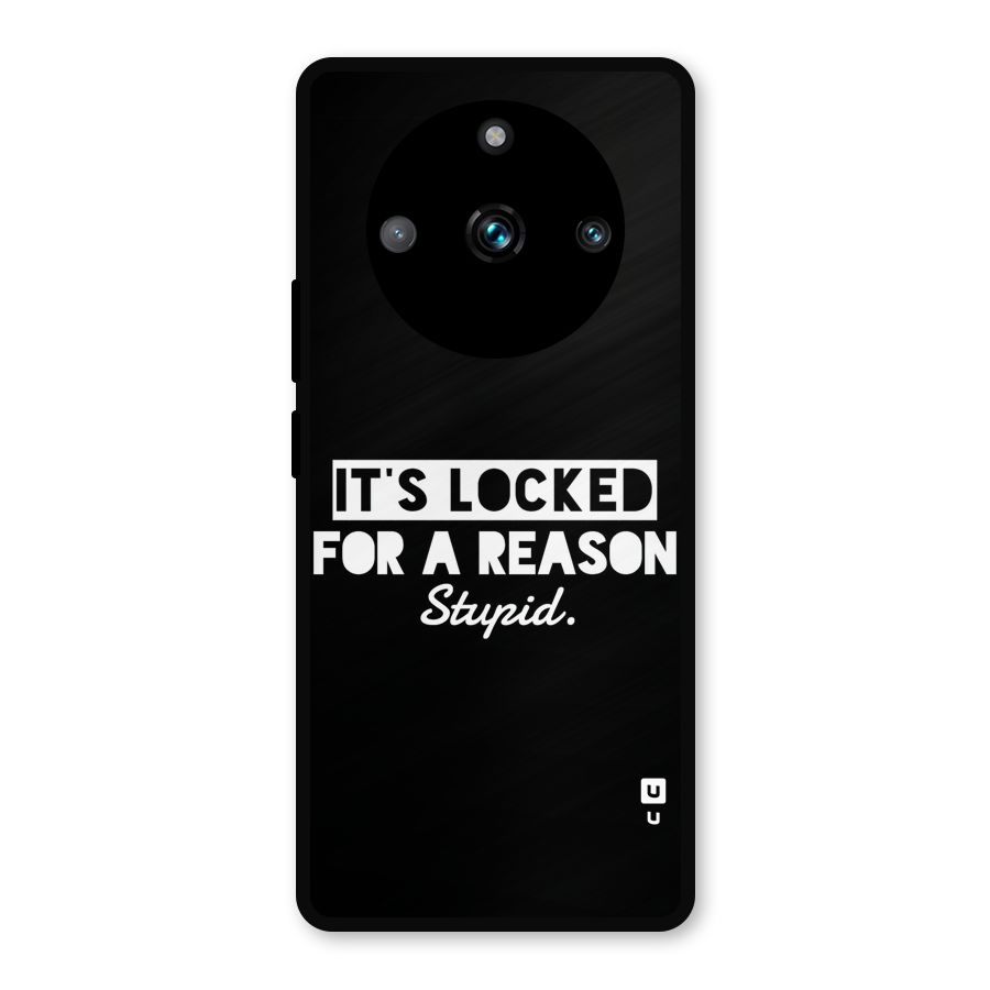 Locked For Stupid Metal Back Case for Realme 11 Pro
